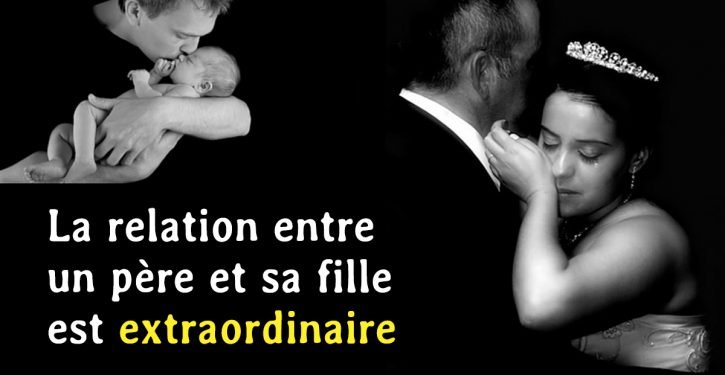 6 raisons qui expliquent pourquoi la relation père-fille est la meilleure