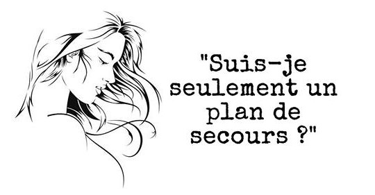5 signes que vous n’êtes en fait que son plan de secours