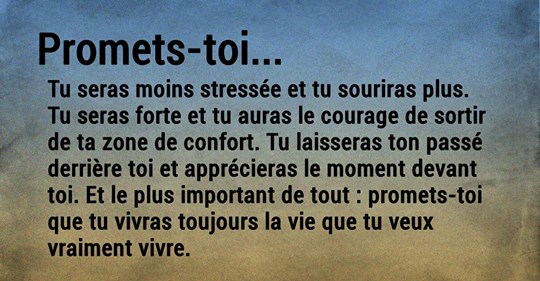 5 Promesses que tu dois te faire – et effectivement les tenir