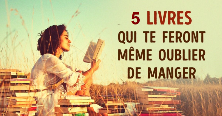 5 Livres qui te feront jusqu’à oublier de manger