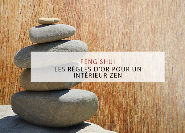 4 touches de Feng Shui pour votre intérieur