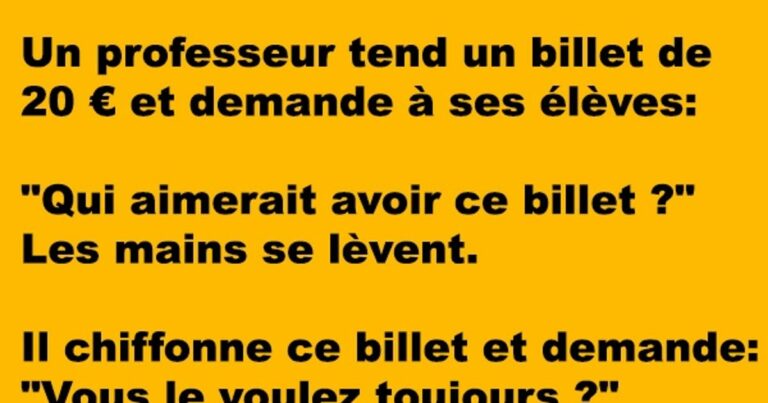 Un professeur tend un billet de 20 € et demande à ses élèves ….Une vraie leçon de confiance en soi !