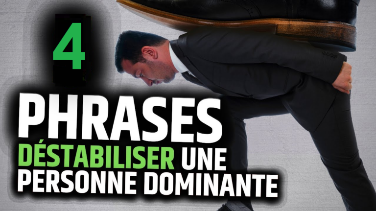 4 phrases pour déstabiliser une personne dominante