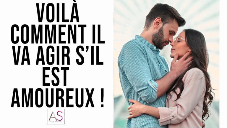 Comment un homme agit quand il aime une femme !